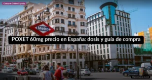 POXET 60mg precio en España: dosis y guía de compra