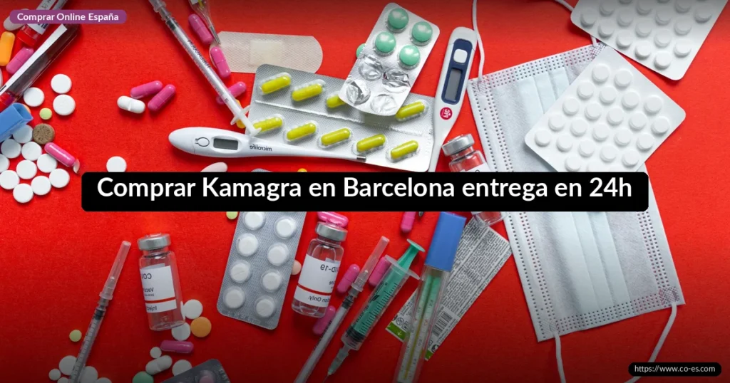 Comprar Kamagra en Barcelona entrega en 24h