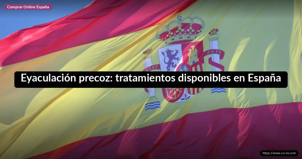 Eyaculación precoz: tratamientos disponibles en España
