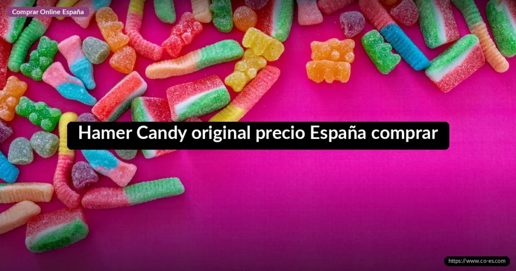Hamer Candy original precio España comprar