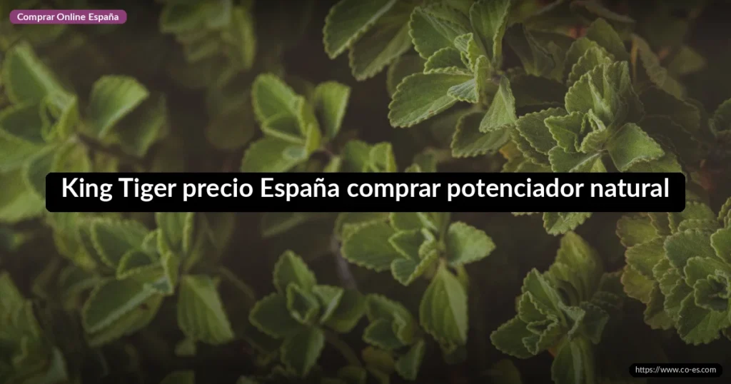 King Tiger precio España comprar potenciador natural