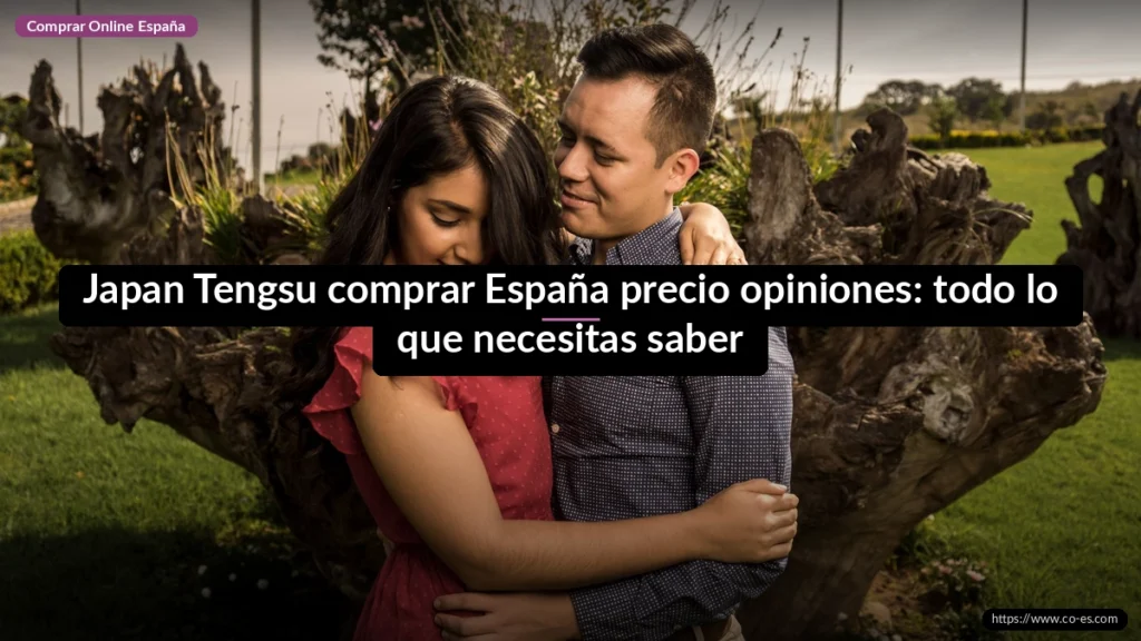 Japan Tengsu comprar España precio opiniones: todo lo que necesitas saber