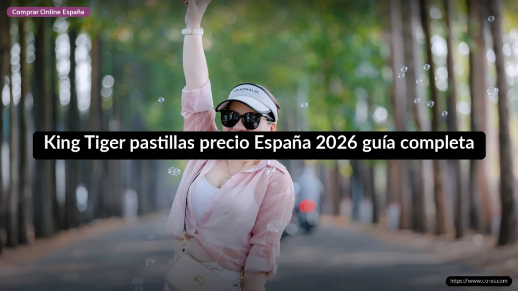 King Tiger pastillas precio España 2026 guía completa