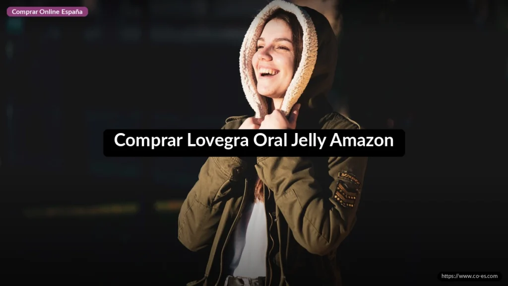 Comprar Lovegra Oral Jelly Amazon