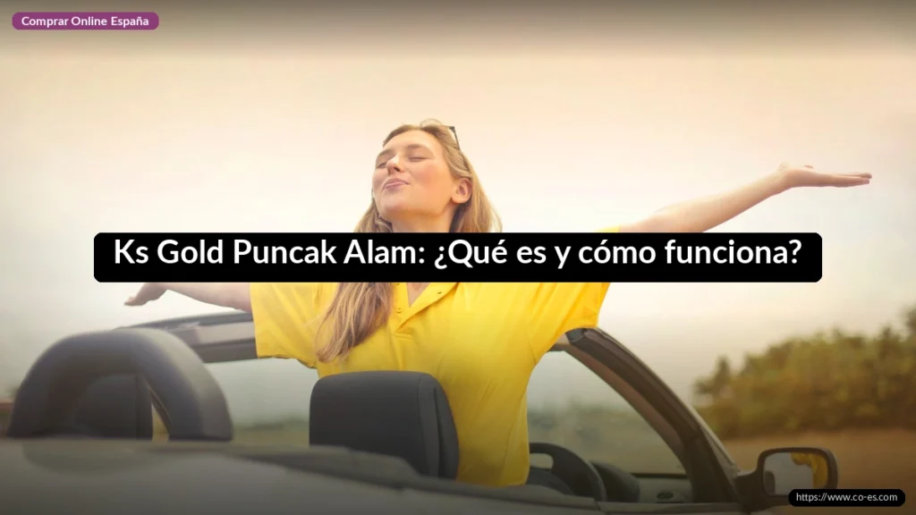 Ks Gold Puncak Alam: ¿Qué es y cómo funciona?